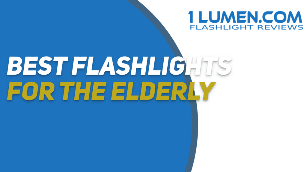 Best flashlights for the elderly