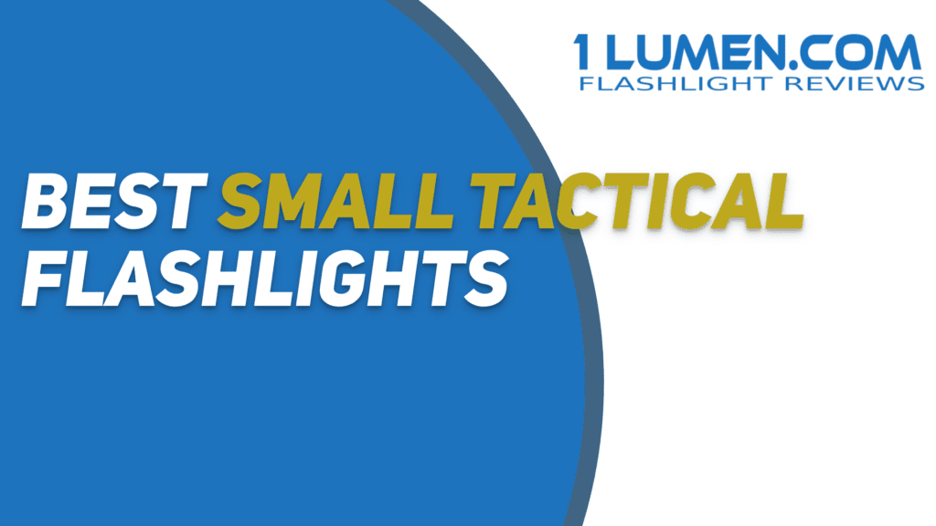 Best small tactical flashlights